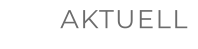 AKTUELL